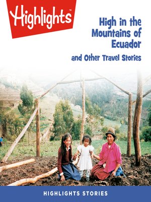 cover image of High in the Mountains of Ecuador and Other Travel Stories